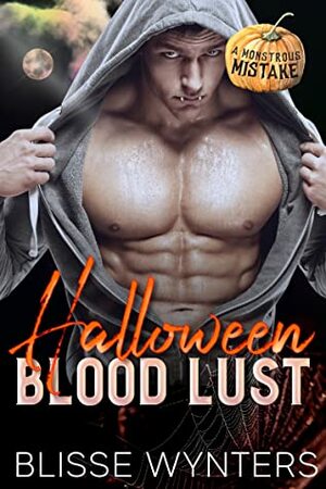 Halloween Blood Lust by Blisse Wynters