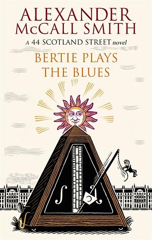Bertie Plays the Blues by Alexander McCall Smith