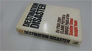 Destination Disaster by Elaine Potter, Paul Eddy, Bruce Page