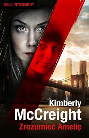 Zrozumieć Amelię by Kimberly McCreight, Robert Kędzierski