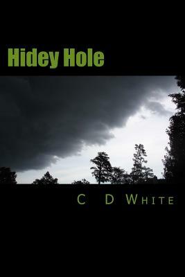 Hidey Hole by C. D. White