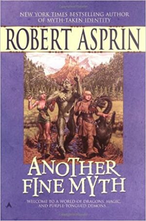 Another Fine Myth by Robert Lynn Asprin