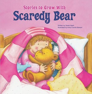 Scaredy Bear by Sarah Nash