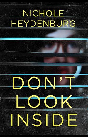 Don't Look Inside by Nichole Heydenburg