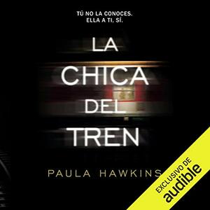 La Chica del Tren by Paula Hawkins