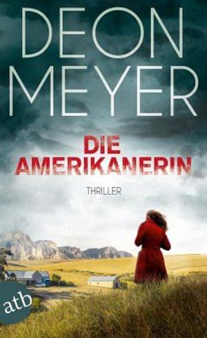 Die Amerikanerin by Deon Meyer