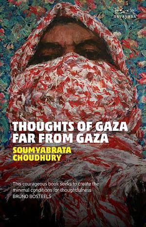 Thoughts of Gaza Far from Gaza by Soumyabrata Choudhury