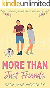 More Than Just Friends by Sara Jane Woodley, Sara Jane Woodley