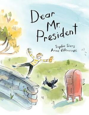 Dear Mr. President by Sophie Siers