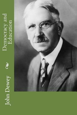 Democracy and Education by John Dewey