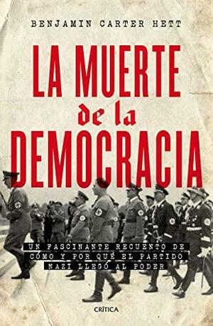 La muerte de la democracia by Benjamin Carter Hett