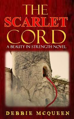 The Scarlet Cord by Debbie McQueen