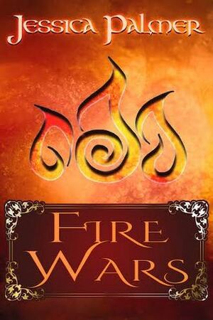 Fire Wars by Jessica Palmer