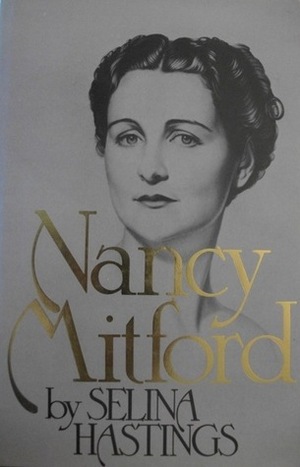 Nancy Mitford: A Biography by Selina Shirley Hastings