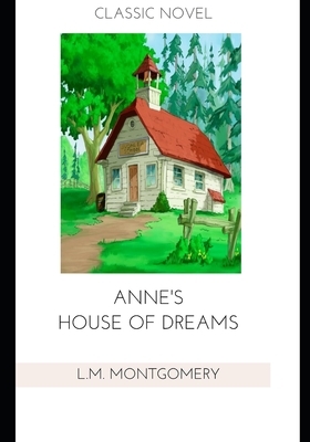 Anne's House of Dreams by L.M. Montgomery