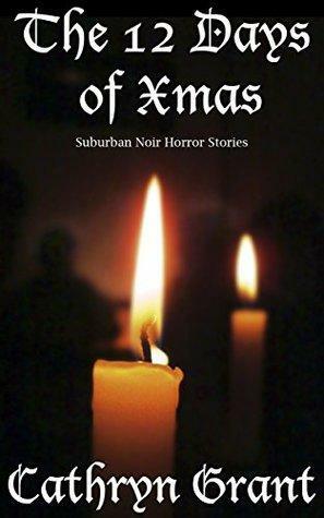 Twelve Days of Xmas by Cathryn Grant