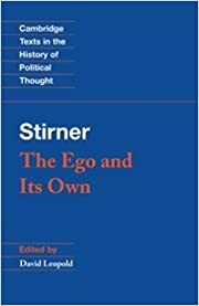 The Ego and Its Own: Graphyco Annotated Edition by Max Stirner, Graphyco Editions
