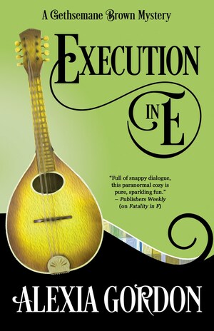 Execution in E by Alexia Gordon