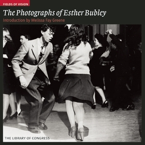 The Photographs of Esther Bubley: The Library of Congress by Amy Pastan