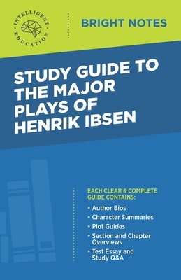 Study Guide to the Major Plays of Henrik Ibsen by 