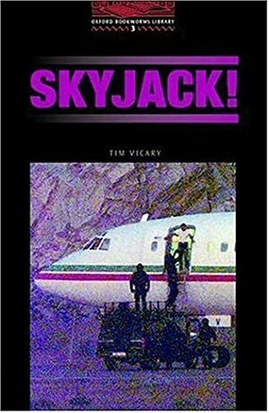 Skyjack! by Jennifer Bassett, Tricia Hedge, Tim Vicary