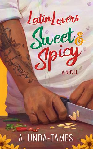 Sweet & Spicy by A. Unda-Tames