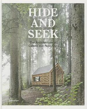 Hide and Seek: The Architecture of Cabins and Hideouts by Sofia Borges, Sofia Borges, Sven Ehmann, Di Ozesanmuseum Bamberg