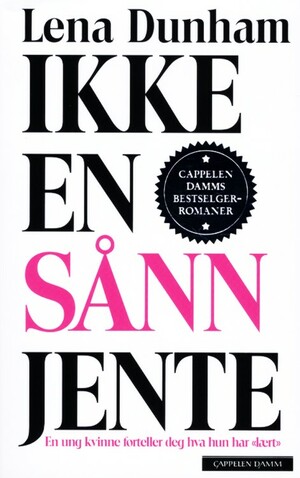 Ikke en sånn jente by Lena Dunham