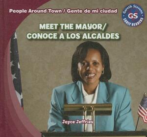 Meet the Mayor/Conoce a Los Alcaldes by Joyce Jeffries