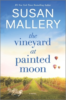 The Vineyard at Painted Moon by Susan Mallery