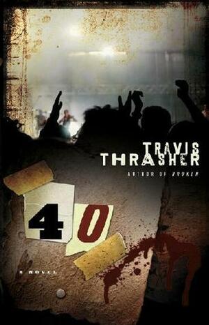 40.0 by Travis Thrasher