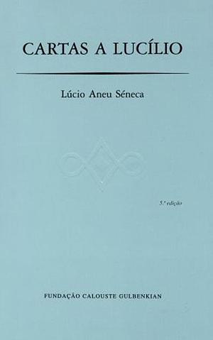 Cartas a Lucilio by Lucius Annaeus Seneca