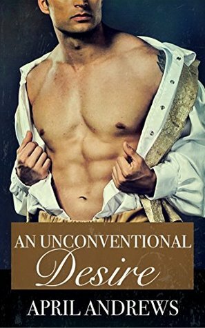 An Unconventional Desire by April Andrews