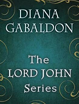 The Lord John Series by Diana Gabaldon