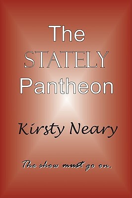 The Stately Pantheon by Kirsty Neary
