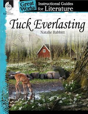 Tuck Everlasting: An Instructional Guide for Literature: An Instructional Guide for Literature by Suzanne I. Barchers