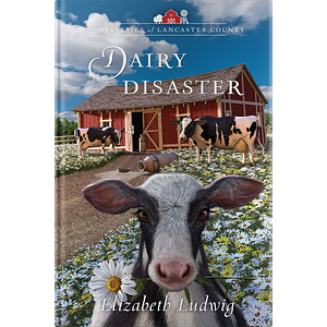 Dairy Disaster by Elizabeth Ludwig