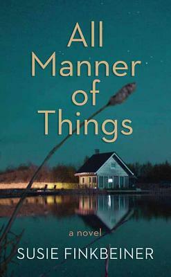 All Manner of Things by Susie Finkbeiner