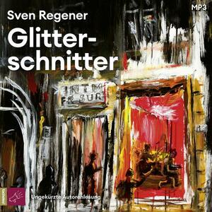 Glitterschnitter by Sven Regener