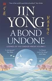 A Bond Undone by Jin Yong