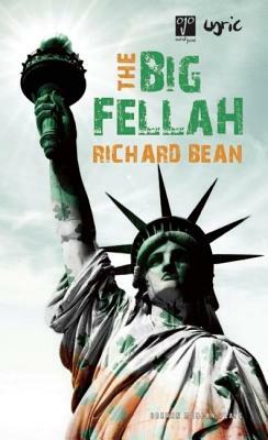 The Big Fellah by Richard Bean