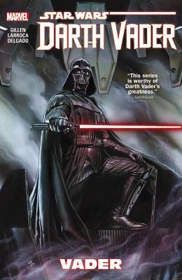 Star Wars: Darth Vader, Cilt 1: Vader by Kieron Gillen