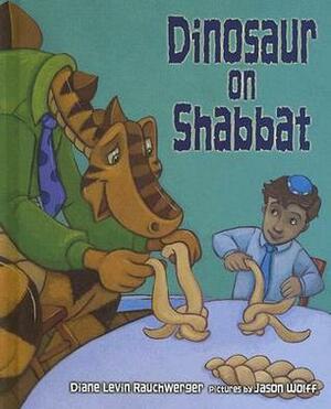 Dinosaur on Shabbat by Diane Levin Rauchwerger