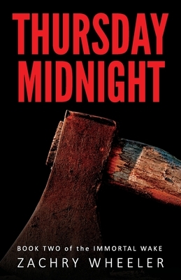 Thursday Midnight by Zachry Wheeler