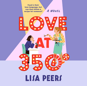 Love at 350° by Lisa Peers