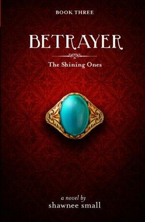 Betrayer by Shawnee Small