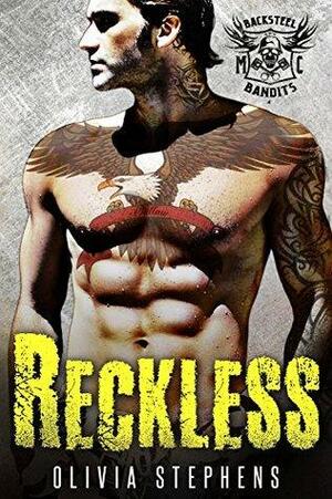 Reckless: Backsteel Bandits MC by Olivia Stephens