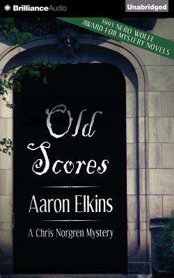 Old Scores by Aaron Elkins