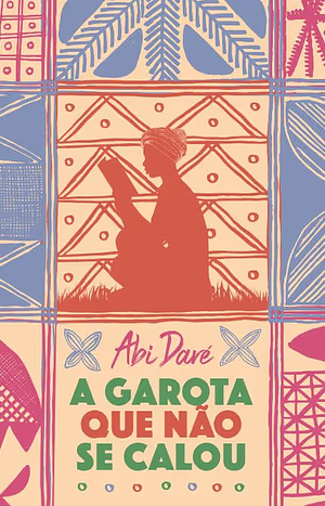 A garota que não se calou by Abi Daré