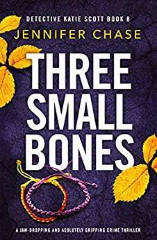 Three Small Bones by Jennifer Chase